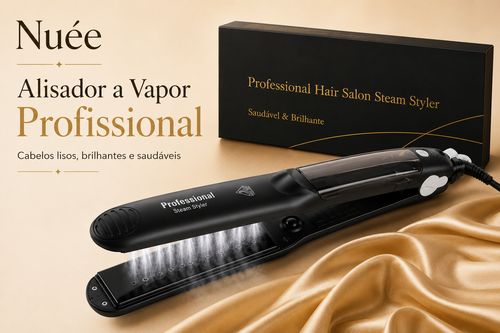 Alisador a Vapor Profissional Nuée — cabelos lisos, brilhantes e saudáveis